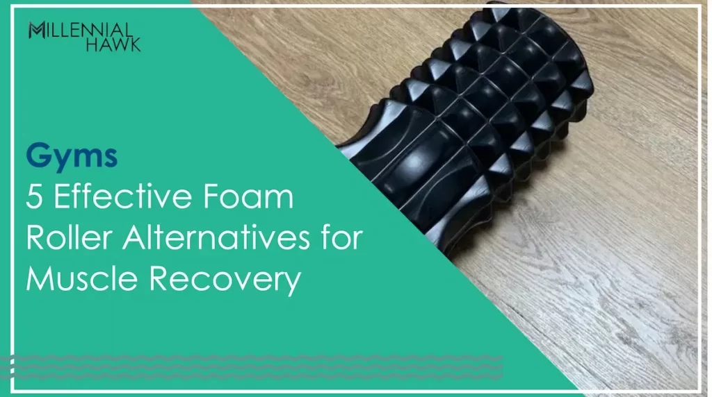 best foam roller alternatives