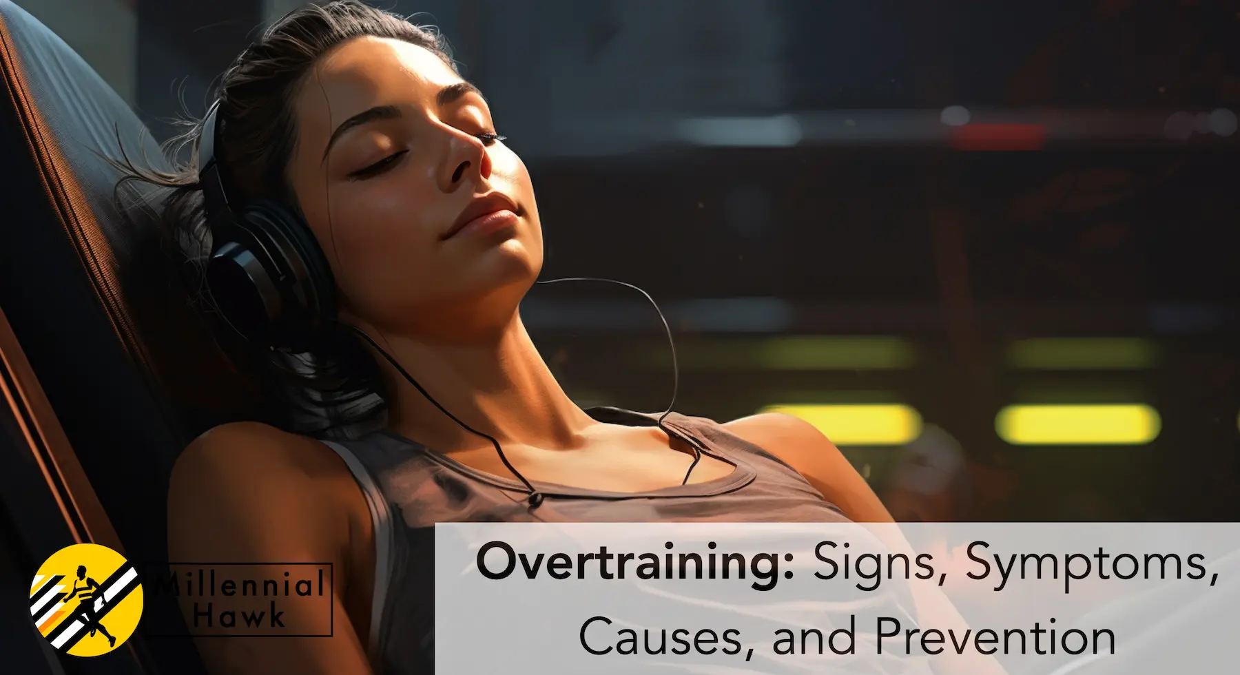 overtraining and overarching signs and symptoms