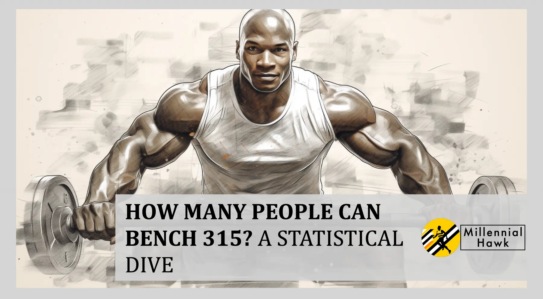 what percent of people can bench 315