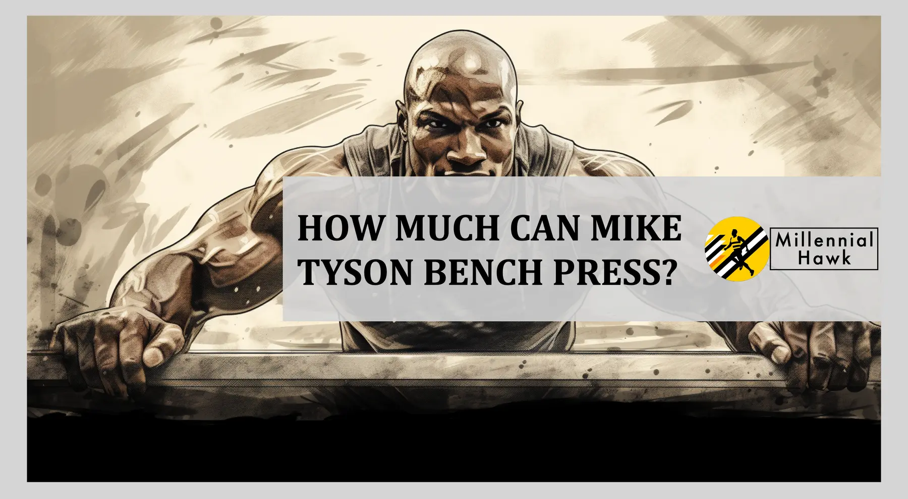 mike tyson bench press