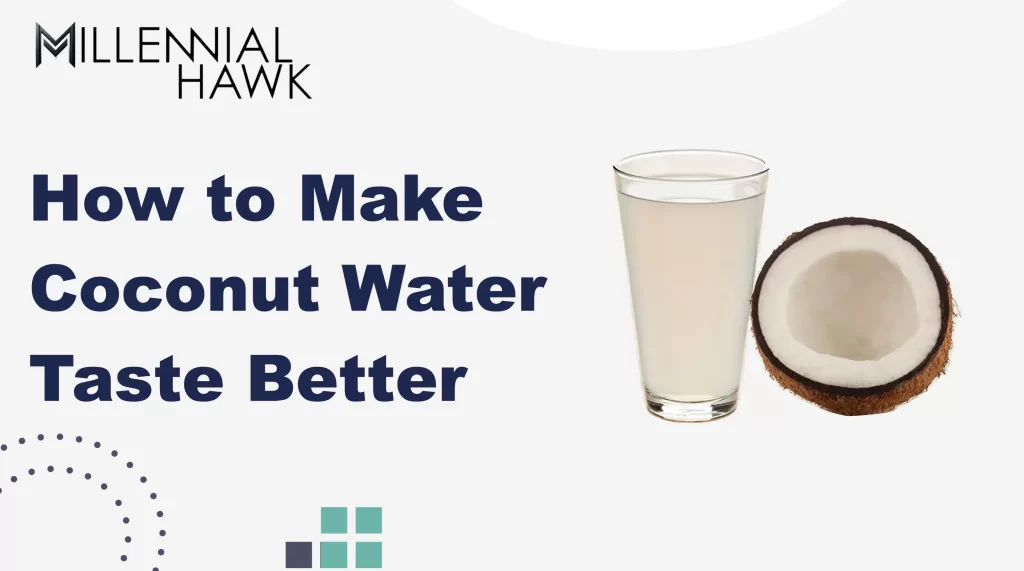 how to make coconut water taste better